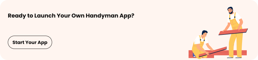 Handyman App Like Uber: Launch On-Demand Services 1 Build Your handyman app today