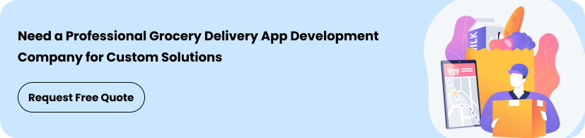 Need a Professional Grocery Delivery App Development Company for Custom Solutions